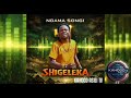 NDAMA SONGI SHIGELEKA Official Audio 2026