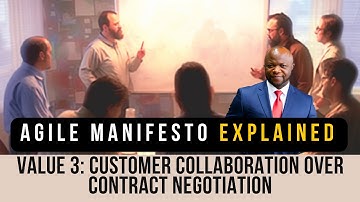 Agile Manifesto Part #4 (Value 3: Customer Collaboration Over Contract Negotiation) PMP, ACP, CSM