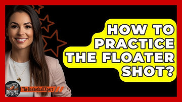How To Practice The Floater Shot? - The Basketball Xpert