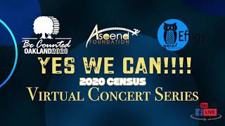 2020 Ascend Foundation/Effigy Media Arts Presents:YES WE CAN!!!  2020 CENSUS VIRTUAL CONCERT SERIES