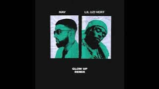 NAV - Glow Up (Remix) feat. Lil Uzi Vert