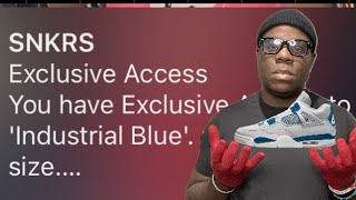 INDUSTRIAL BLUE JORDAN 4! MY SNKRS APP ACCOUNT GAVE ME EXCLUSIVE ACCESS!