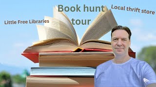 Book hunt tour: local thrift store + 3 Little Free Libraries