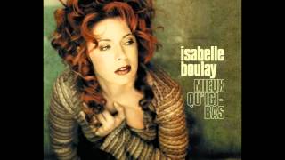 Video thumbnail of "Isabelle Boulay - Jamais Assez Loin"