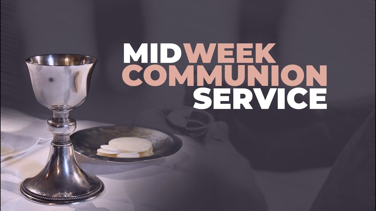 MIDWEEK COMMUNION SERVICE 29TH MARCH 2023 - YouTube