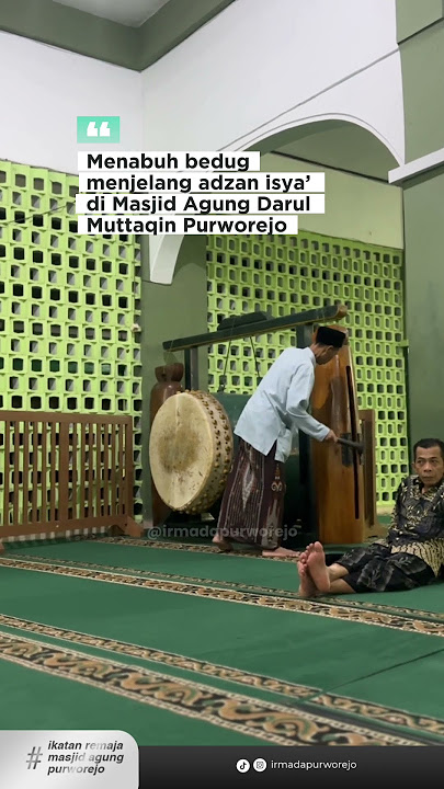 Tabuh Bedug Menjelang Adzan Isya' di Masjid Agung Darul Muttaqin Purworejo #irmada #masjidpurworejo