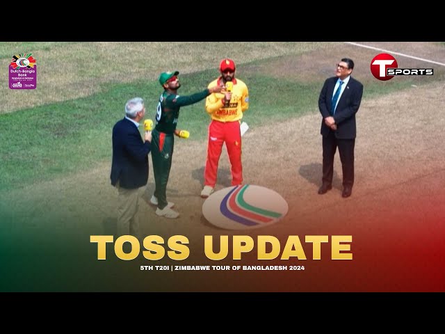 Toss Update | Bangladesh vs Zimbabwe | 5th T20i | T Sports class=