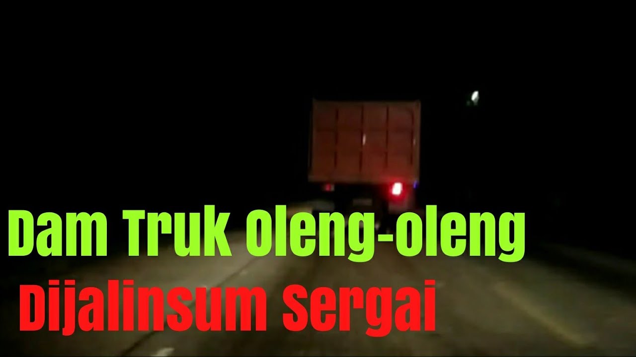 Tengah Malam Mobil  Dam  Truk  Bergoyang YouTube