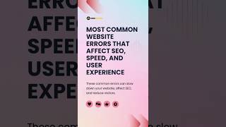🚨 Most Common Website Errors That Affect SEO, Speed, and User Experience
