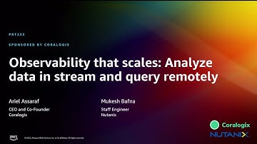 AWS re:Invent 2022 - Observability that scales: Analyze data in stream and query remotely (PRT233)