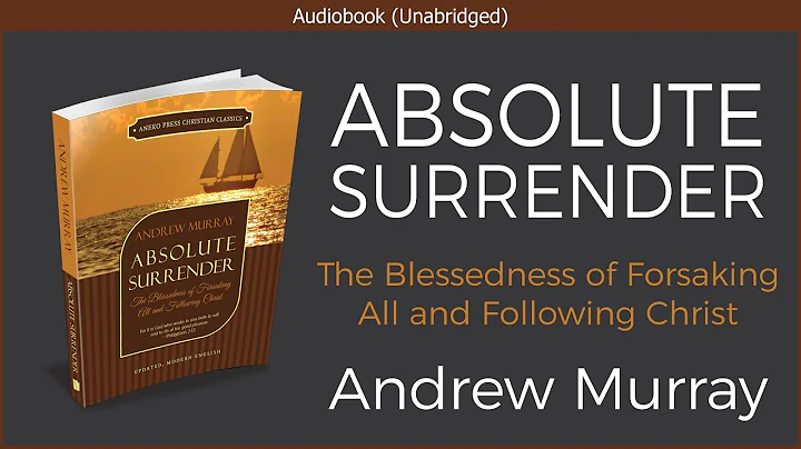 Absolute Surrender | Andrew Murray | Free Christian Audiobook - DayDayNews