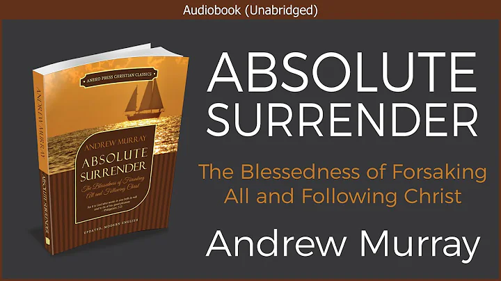 Absolute Surrender | Andrew Murray | Free Christia...