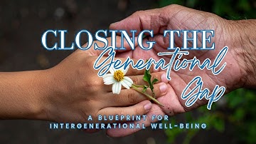 Bridging the Generational Gap