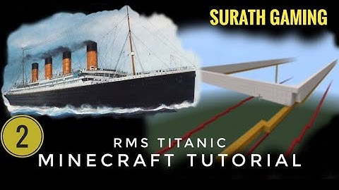 RMS Titanic minecraft tutorial part 2 .
