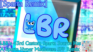 [Sparta Remix] LBR