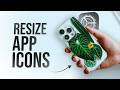 How to Resize App Icons on iPhone (tutorial)