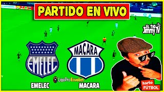 EMELEC 0 - 1 MACARA  EN VIVO  -  EL BOMBILLO PIERDE EN CASA - LIGAPRO ECUADOR  2024