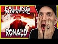 Falling in reverse is heavy af now ronald reaction