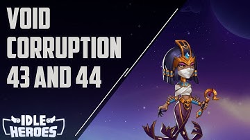 Idle Heroes - Void Corruption 43 and 44 (Realms Gate)