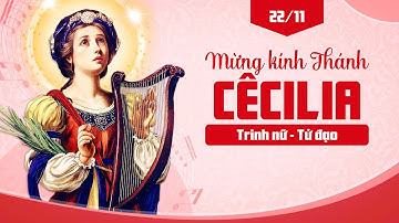 Chuẩn Bị Là Sự Khôn Ngoan | Mừng Kính Thánh Cêcilia - Trinh Nữ, Tử Đạo | Lm. Anmai, CSsR