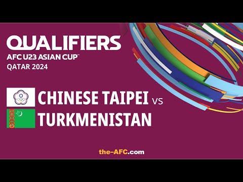 LIVE: AFC U23 Asian Cup Qatar 2024 Qualifiers - CHINESE TAIPEI vs TURKMENISTAN | Group K