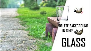 Gimp Tutorial: How to delete background from glass in gimp 2.10
