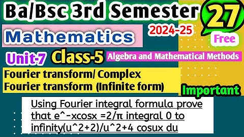 L-5 Fourier transform Ba | Bsc 3rd semester maths Mathematical Methods #yourbscguide #bsc3rdsemester