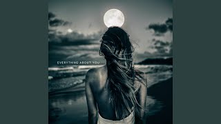 Everything About You