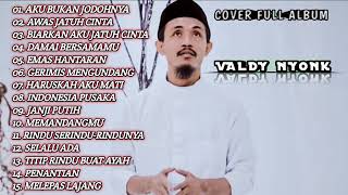 Download Lagu COVER LAGU AKUSTIK VALDY NYONK FULL ALBUM 2024 TANPA IKLAN MP3 Download Lagu COVER LAGU AKUSTIK VALDY NYONK FULL ALBUM 2024 TANPA IKLAN MP3