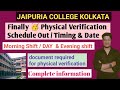 Jaipuria college Kolkata | finally Physical Verification Schedule Out Timing | documents required
