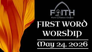 Pentecost Sunday, May 24, 2026 First Worship