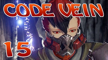 CODE VEIN | 100% WALKTHROUGH | NO COMPANION | EP15 | MORE SIDEQUESTS & NEW DEPTH MAP ACQUIRED