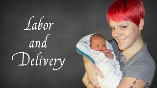 My Pregnancy: Labor & Delivery Story