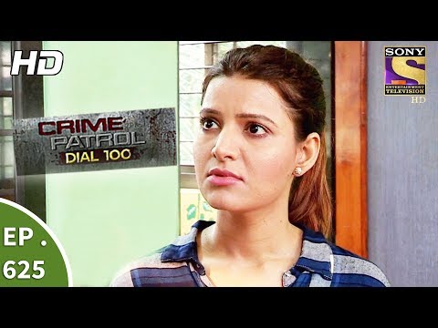 Crime Patrol Dial 100 - क्राइम पेट्रोल - Secret Identity Part 2 - Ep 625 - 6th October, 2017