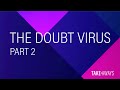 Take Aways | The Doubt Virus (part 2) | Reasons for Hope