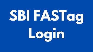 SBI FASTag Login | SBI FASTag Recharge