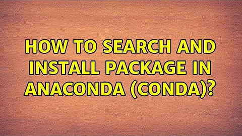 How to search and install package in Anaconda (Conda)? (2 Solutions!!)