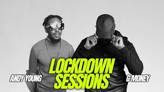 The Lockdown Sessions ft G Money \& Andy Young