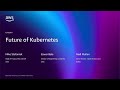 AWS re:Invent 2025 - The future of Kubernetes on AWS (CNS205)