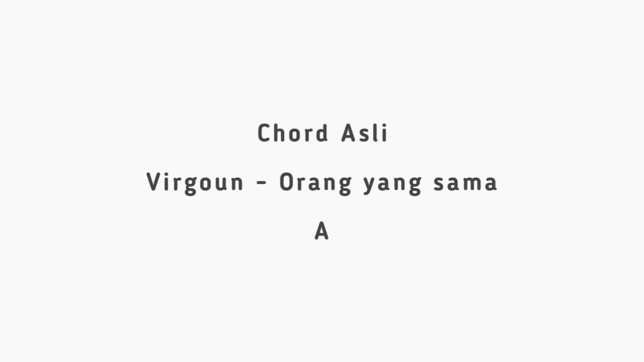 Chord Orang yang sama virgoun (chord & lirik) YouTube