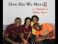 How Did we Meet? @GodlyDating101 w/ The Segrees