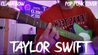 Taylor Swift - Clara Bow (Pop Punk Cover)
