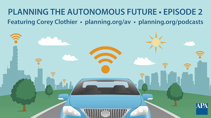 Planning the Autonomous Future: Episode 2, Featuri...