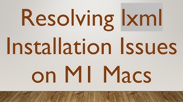Resolving lxml Installation Issues on M1 Macs