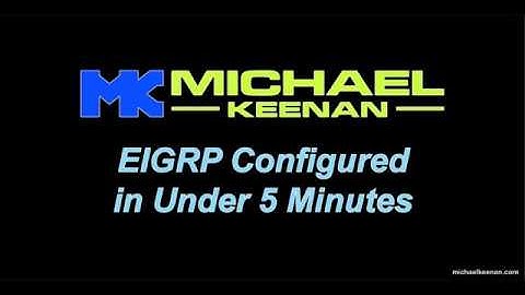 EIGRP Configured in Under 5 Minutes