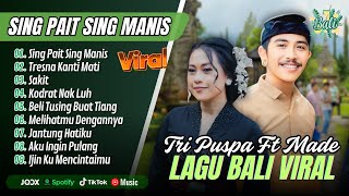 SING PAIT SING MANIS - Tri Puspa Ft. Made Gunawan - TRESNA KANTI MATI | LAGU BALI VIRAL TERBARU 2025