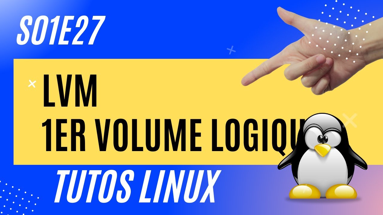 LVM  Premier Volume Logique    Linux 127