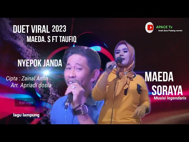 Nyepok janda|| duet viral lagu lampung|| Maeda Soraya Ft Taufiq live panggung @APACE.Tv- class=