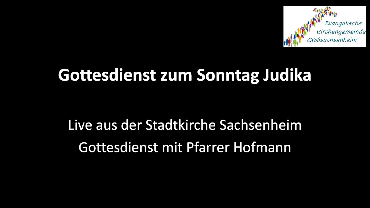 Gottesdienst zum Sonntag Judika - YouTube