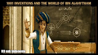 FILM HD 1001 Inventions and the World of Ibn Al-Haytham (sub Indonesia) – Ibnu Al-Haitsam / Al Hazen